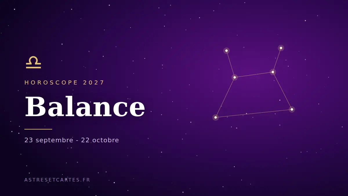 Horoscope 2027 de la Balance : la constellation de la Balance sur un ciel étoilé